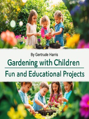 cover image of Gardening with Children